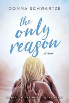 The Only Reason: A Novel (Trident Trilogy: Book Two)