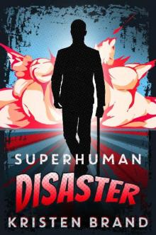 The White Knight & Black Valentine Series (Book 5): Superhuman Disaster (