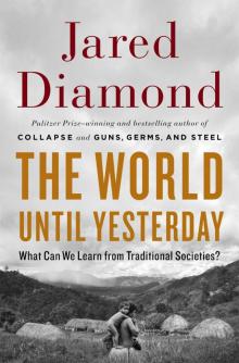 The World Until Yesterday: What Can We Learn From Traditional Societies?