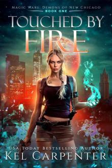 Touched by Fire: Magic Wars (Demons of New Chicago Book 1)