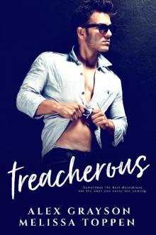 Treacherous by Alex Grayson & Melissa Toppen