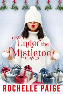 Under the Mistletoe: A Blythe College Holiday Story