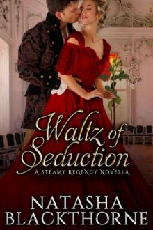 Waltz of Seduction: A Steamy Regency Novella