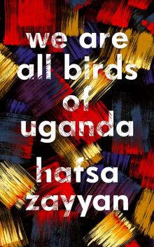 We Are All Birds of Uganda