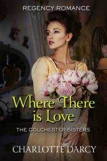 Where there is Love: The Colchester Sisters