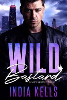 Wild Bastard: A Dark Sparrow Novel