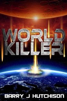 World Killer: A Sci-Fi Action Adventure Novel