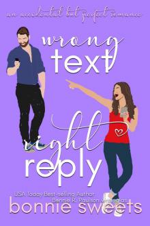 Wrong Text, Right Reply: A Sweet Accidental Romance (An Accidental But Perfect Romance Book 1)