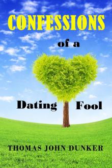 Confessions of a Dating Fool