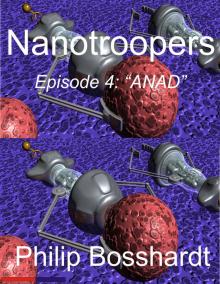 Nanotroopers Episode 4: ANAD