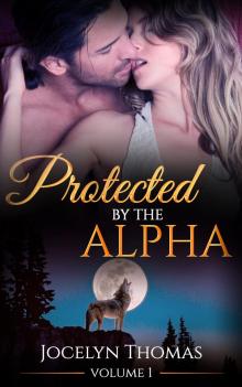 Protected by the Alpha - Volume 1