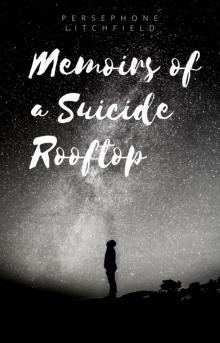 Memoirs of a Suicide Rooftop (A Musical)