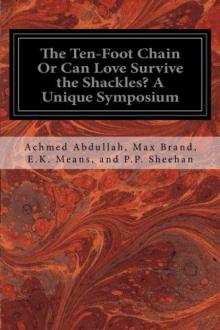 The Ten-foot Chain; or, Can Love Survive the Shackles? A Unique Symposium