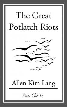 The Great Potlatch Riots