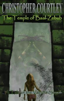 The Temple of Baal-Zebub (Tale I of the Valruna Saga)