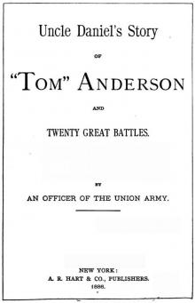 Uncle Daniel's Story Of Tom Anderson, and Twenty Great Battles