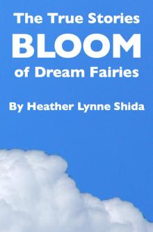 The True Stories of Dream Fairies: Bloom