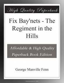Fix Bay'nets: The Regiment in the Hills