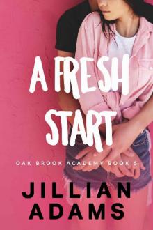 A Fresh Start: A Young Adult Sweet Romance (Oak Brook Academy Book 5)