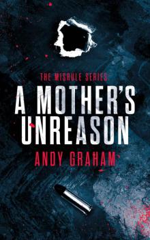 A Mother's Unreason