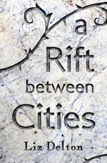 A Rift Between Cities (Arcera Trilogy Book 3)