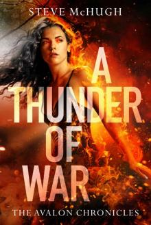 A Thunder of War (The Avalon Chronicles Book 3)