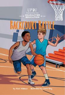 Backcourt Battle: An Up2U Character Education Adventure - Up2U Adventures Set 3