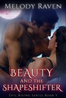 Beauty and the Shapeshifter (Evil Rising Book 5)