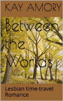 Between the Worlds