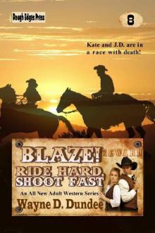 Blaze! Ride Hard, Shoot Fast