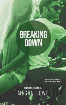 Breaking Down