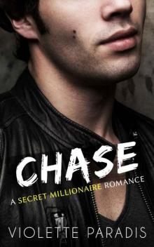 Chase: A Secret Millionaire Romance Novel