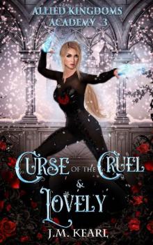 Curse of the Cruel and Lovely : Allied Kingdoms Academy 3