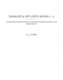 Damaged & Off Limits Books 5--6