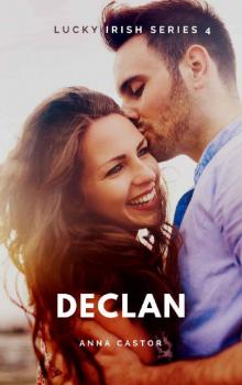 Declan: Steamy Friends to Lovers Romance (Lucky Irish Book 4)