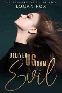 Deliver us from Evil: A Reverse Harem Dark Romance Series (The Sinners of Saint Amos Book 3)