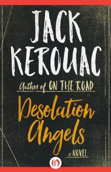 Desolation Angels: A Novel