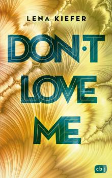 Don't LOVE me (Die Don't Love Me-Reihe 1) (German Edition)