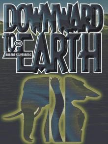 Downward to the Earth