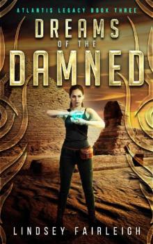 Dreams of the Damned (Atlantis Legacy Book 3)