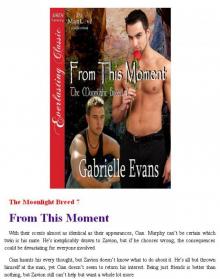 Evans, Gabrielle - From This Moment [The Moonlight Breed 7] (Siren Publishing Everlasting Classic ManLove)