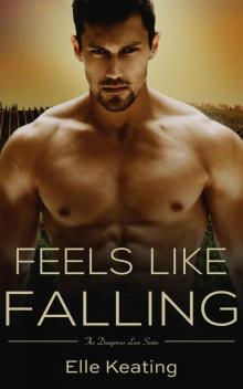 Feels Like Falling (Dangerous Love Book 5)