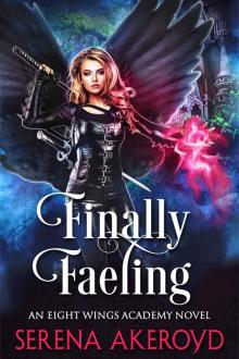 Finally Faeling: An Eight Wings Academy Novel: Book Three