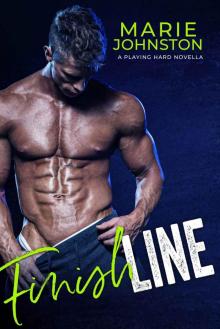 Finish Line: A Playing Hard Novella