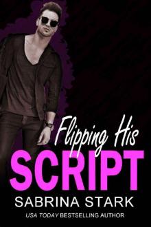 Flipping His Script: A Loathing to Love Romance