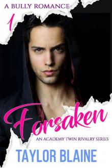 Forsaken: A bully romance (An Academy Twin Rivalry Series Book 1)