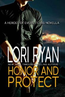 Honor and Protect: a small town romantic suspense novella (Heroes of Evers, TX Book 4)