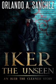 Iker the Unseen (Iker the Cleaner Book 1)