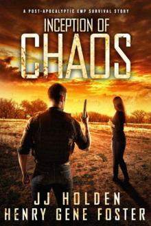 Inception of Chaos: A Post-Apocalyptic EMP Survival Story