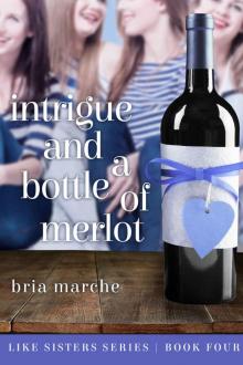 Intrigue and a Bottle of Merlot